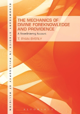 The Mechanics of Divine Foreknowledge and Providence by Dr. T. Ryan Byerly