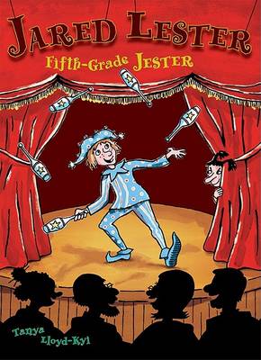 Jared Lester, Fifth Grade Jester by Tanya Lloyd Kyi