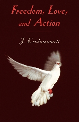 Freedom, Love And Action book