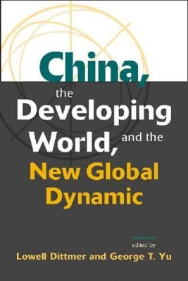 China, the Developing World, and the New Global Dynamic book