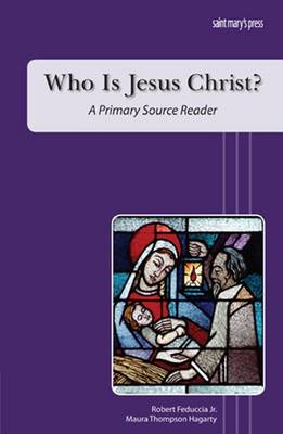 Who is Jesus Christ?: A Primary Source Reader book