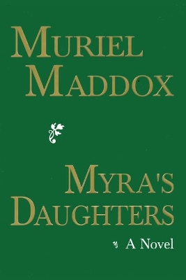 Myra's Daughters, A Novel book
