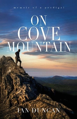 On Cove Mountain: Memoir Of A Prodigal book