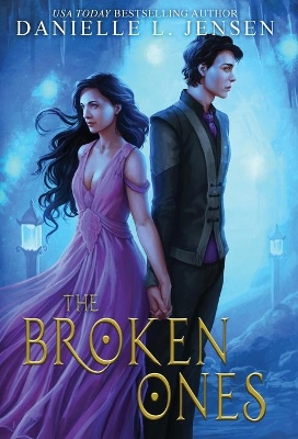 The The Broken Ones by Danielle L. Jensen