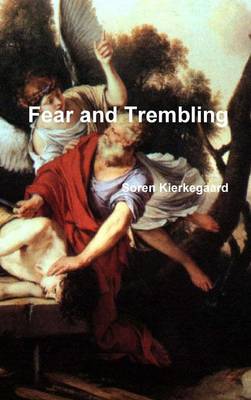 Fear and Trembling by Soren Kierkegaard