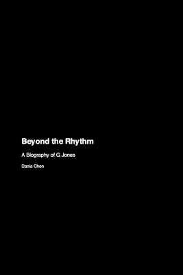 Beyond the Rhythm: A Biography of G Jones book