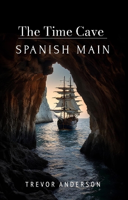 The Time Cave - Spanish Main book