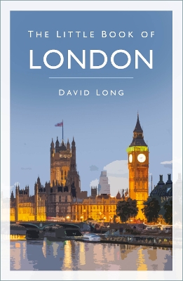 The The Little Book of London by David Long
