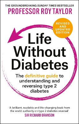 Life Without Diabetes: The definitive guide to understanding and reversing type 2 diabetes book
