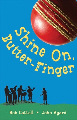 Shine on Butter-Finger by Bob Cattell