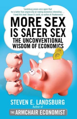 More Sex is Safer Sex by Steven E. Landsburg