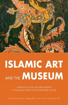 Islamic Art and the Museum book