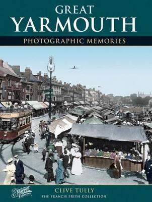 Great Yarmouth: Photographic Memories book