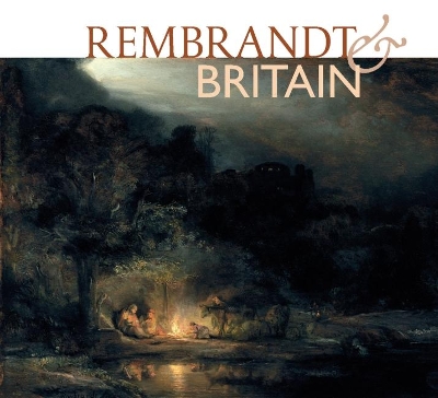 Rembrandt & Britain by Christian Tico Seifert