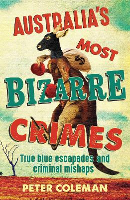 Australia's Most Bizarre Crimes book