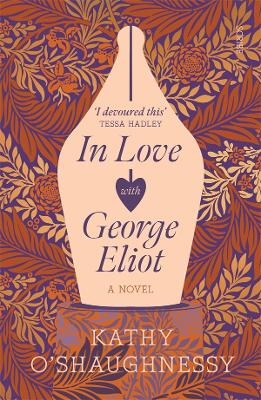 In Love with George Eliot by Kathy O'Shaughnessy