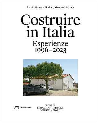 Architekten von Gerkan, Marg und Partner: Costruire in Italia – Esperienze 1996–2023 book