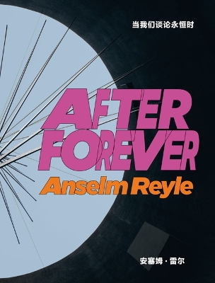 Anselm Reyle: After Forever book