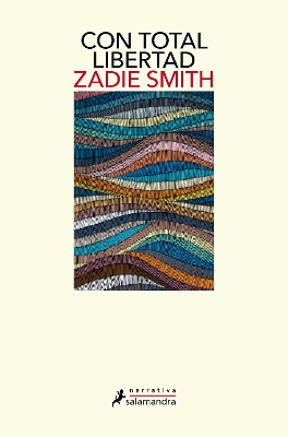 Con total libertad / Feel Free by Zadie Smith