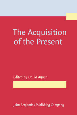 Acquisition of the Present by Dalila Ayoun