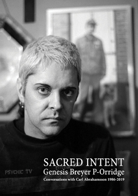 Genesis Breyer P-Orridge: Sacred Intent: 2020 book