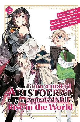 As a Reincarnated Aristocrat, I'll Use My Appraisal Skill to Rise in the World 12 (manga) book