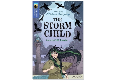 Oxford Reading Tree TreeTops Greatest Stories: Oxford Level 17: The Storm Child Pack 6 by Gill Lewis