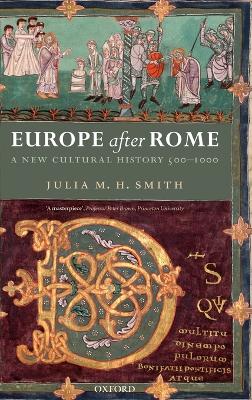 Europe after Rome by Julia M. H. Smith