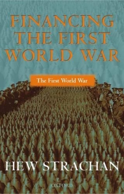 The Financing the First World War by Hew Strachan