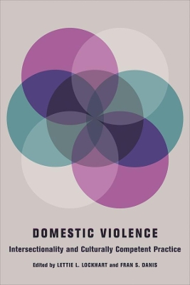 Domestic Violence: Intersectionality and Culturally Competent Practice book