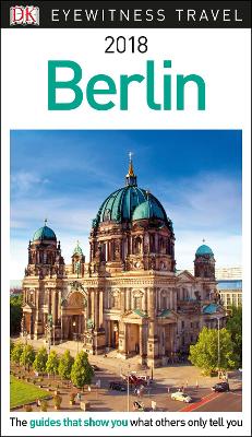 DK Eyewitness Travel Guide Berlin by DK Eyewitness