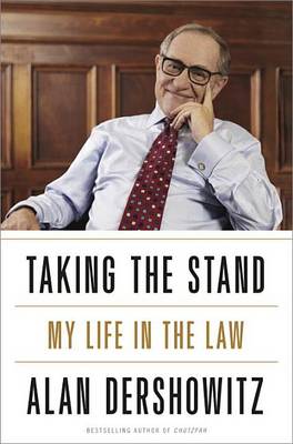 Taking the Stand by Alan M. Dershowitz