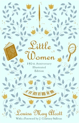Little Women (Illustrated): 150th Anniversary Edition book