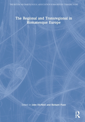 The Regional and Transregional in Romanesque Europe book