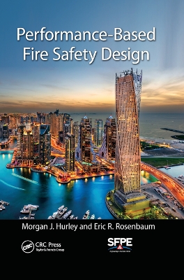 Performance-Based Fire Safety Design by Morgan J. Hurley