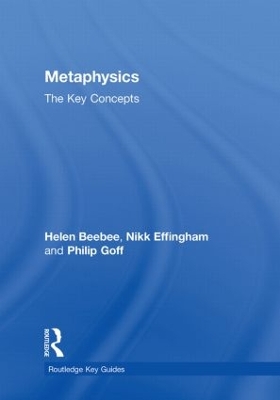 Metaphysics: The Key Concepts by Nikk Effingham