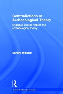 Contradictions of Archaeological Theory by Sandra Wallace