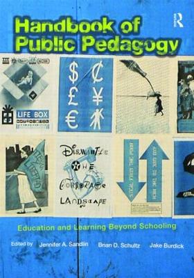 Handbook of Public Pedagogy by Jennifer A. Sandlin