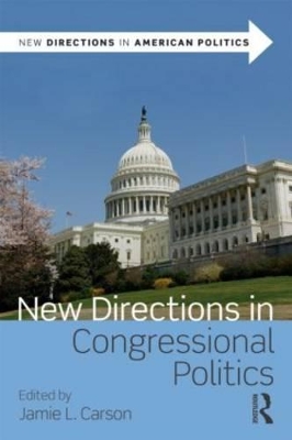 New Directions in Congressional Politics by Jamie L. Carson