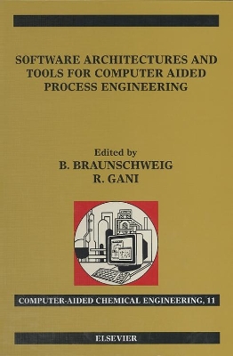 Software Architectures and Tools for Computer Aided Process Engineering book