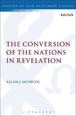 The Conversion of the Nations in Revelation by Dr Allan J. McNicol