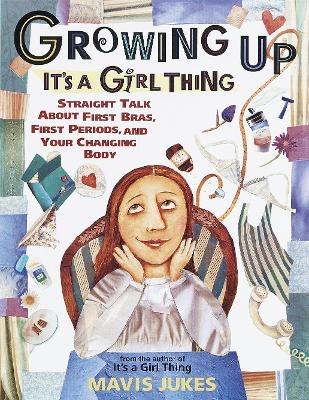 Growing Up - Its A Girl Thing by Mavis Jukes