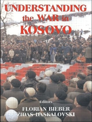Understanding the War in Kosovo by Florian Bieber