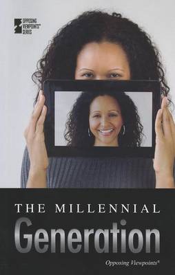 The Millennial Generation by David M Haugen