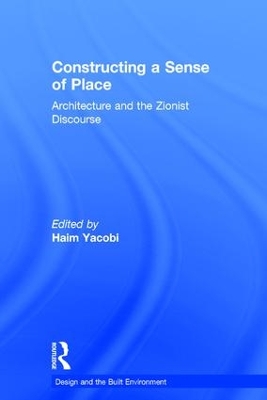 Constructing a Sense of Place: Architecture and the Zionist Discourse book