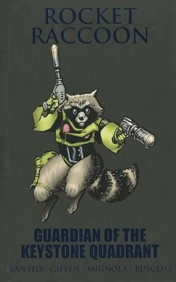 Rocket Raccoon: Guardian Of The Keystone Quadrant by Bill Mantlo