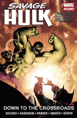 Savage Hulk Volume 2: Down To The Crossroads by Gabriel Hardman