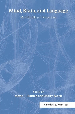 Mind, Brain, and Language by Marie T. Banich