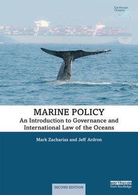 Marine Policy: An Introduction to Governance and International Law of the Oceans by Mark Zacharias