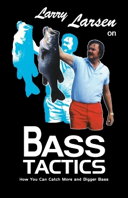 Larry Larsen on Bass Tactics book